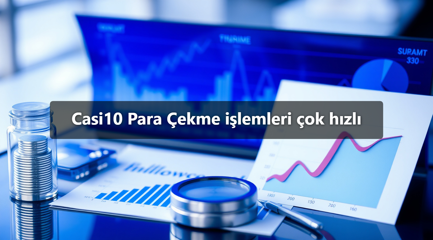 Casi10 Para Çekme işlemleri çok hızlı